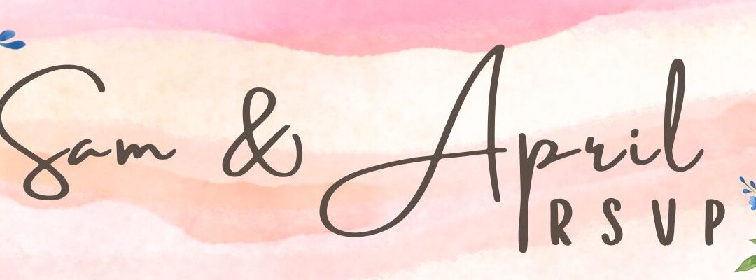 You are Invited! –  Sam & April